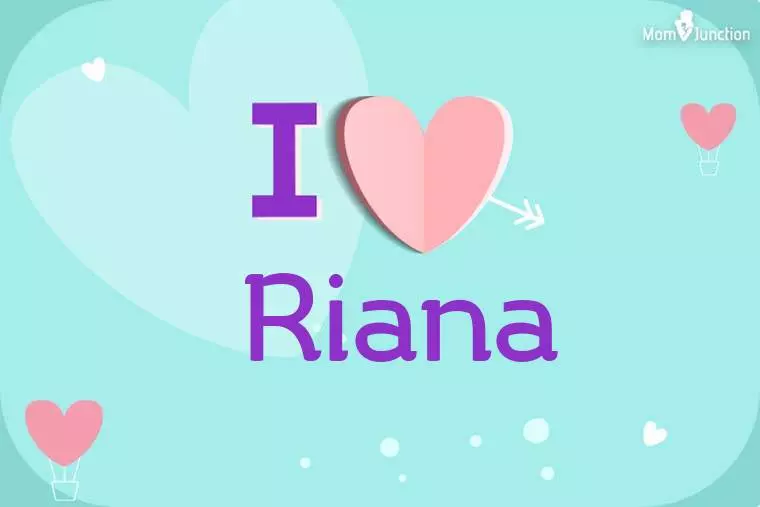 I Love Riana Wallpaper