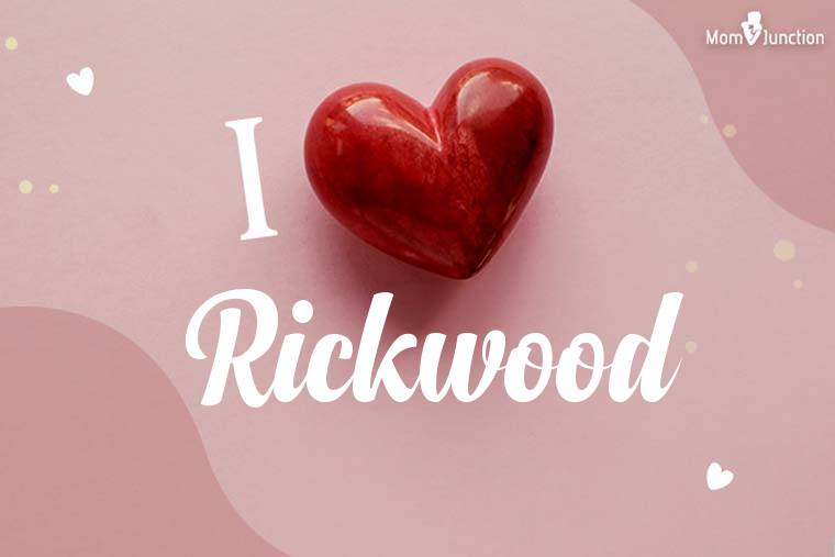 I Love Rickwood Wallpaper