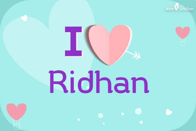 I Love Ridhan Wallpaper