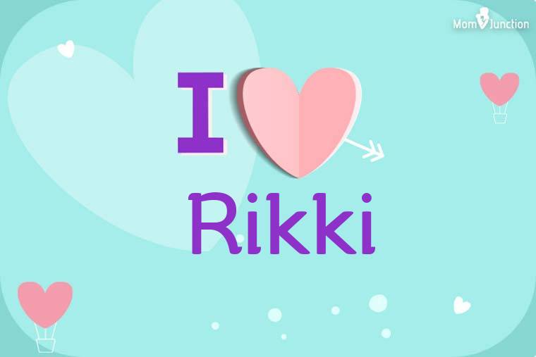I Love Rikki Wallpaper