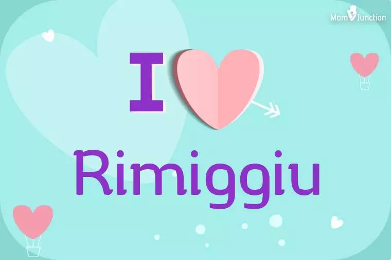 I Love Rimiggiu Wallpaper