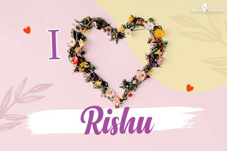 I Love Rishu Wallpaper