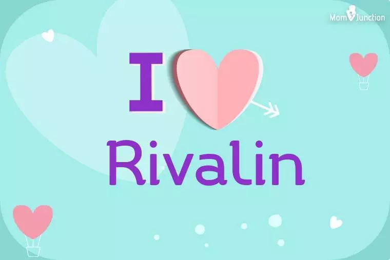 I Love Rivalin Wallpaper