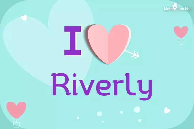 I Love Riverly Wallpaper