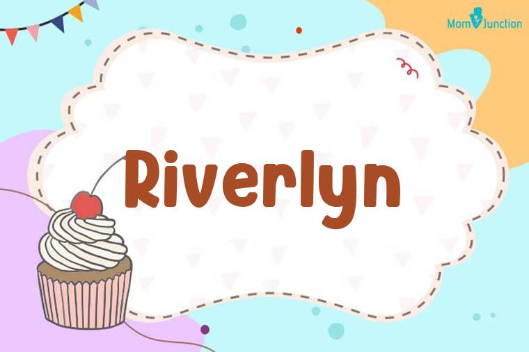 Riverlyn Birthday Wallpaper