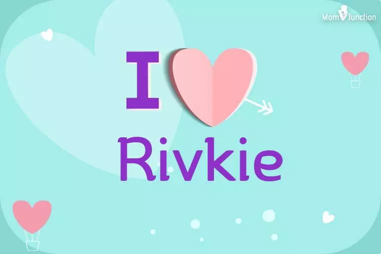 I Love Rivkie Wallpaper