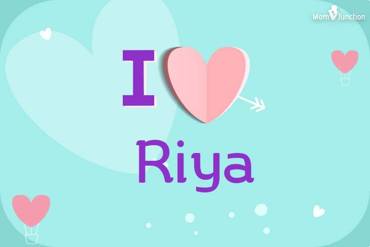I Love Riya Wallpaper