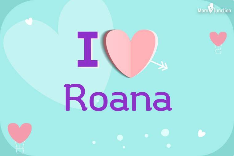 I Love Roana Wallpaper