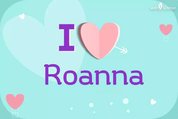 I Love Roanna Wallpaper