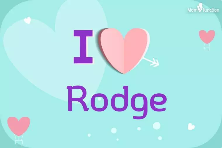 I Love Rodge Wallpaper