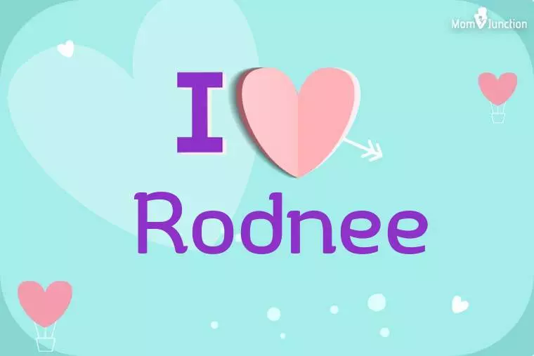 I Love Rodnee Wallpaper