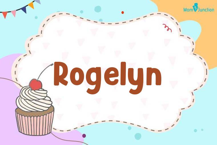 Rogelyn Birthday Wallpaper