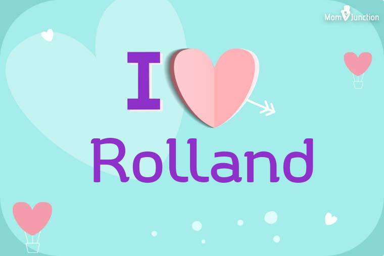 I Love Rolland Wallpaper