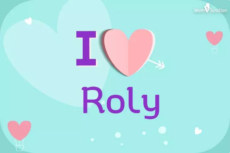 I Love Roly Wallpaper