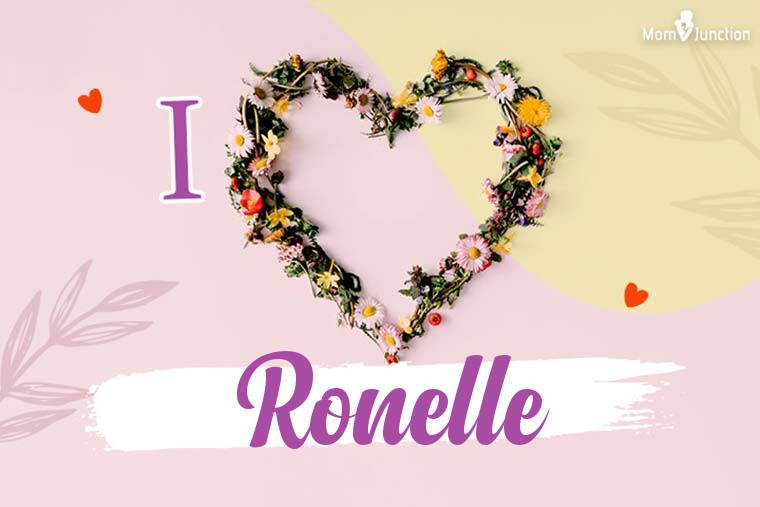 I Love Ronelle Wallpaper