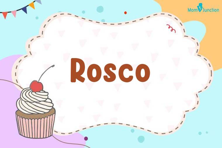 Rosco Birthday Wallpaper