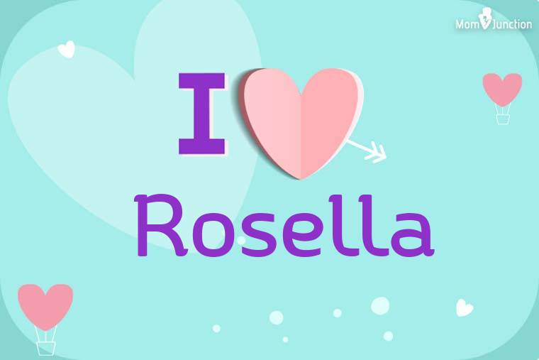 I Love Rosella Wallpaper