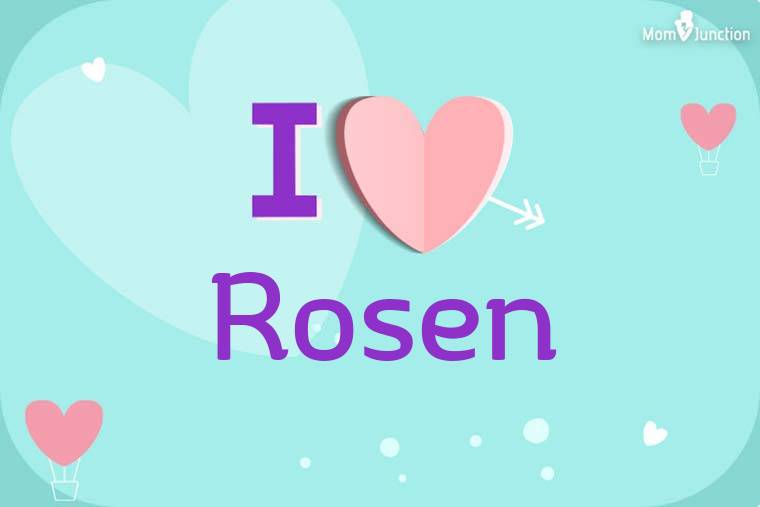 I Love Rosen Wallpaper