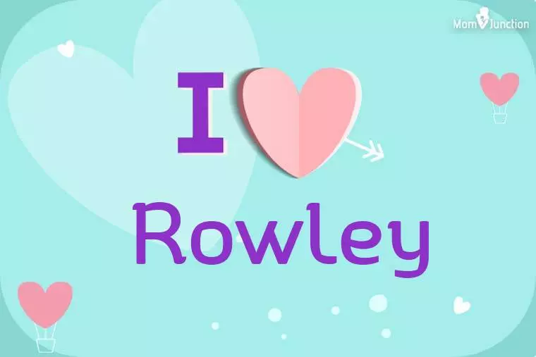 I Love Rowley Wallpaper