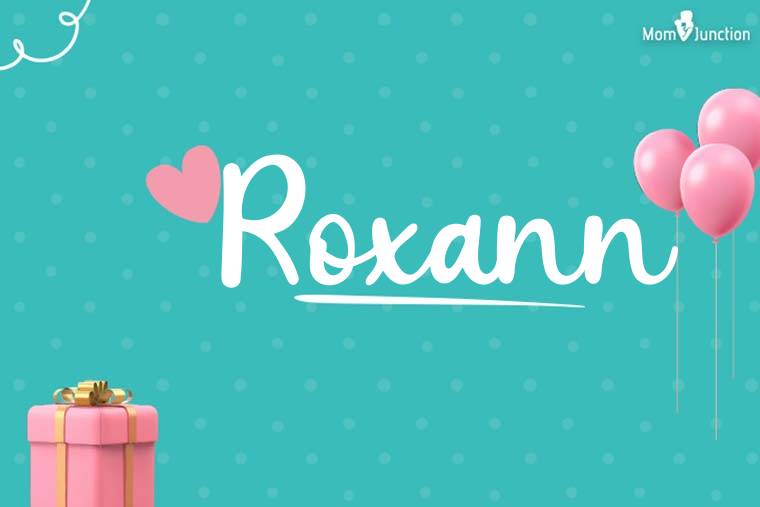 Roxann Birthday Wallpaper