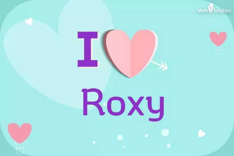 I Love Roxy Wallpaper
