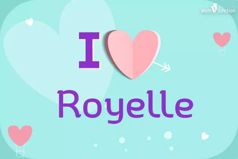 I Love Royelle Wallpaper