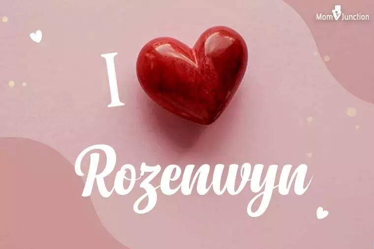 I Love Rozenwyn Wallpaper