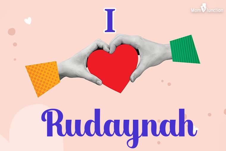 I Love Rudaynah Wallpaper