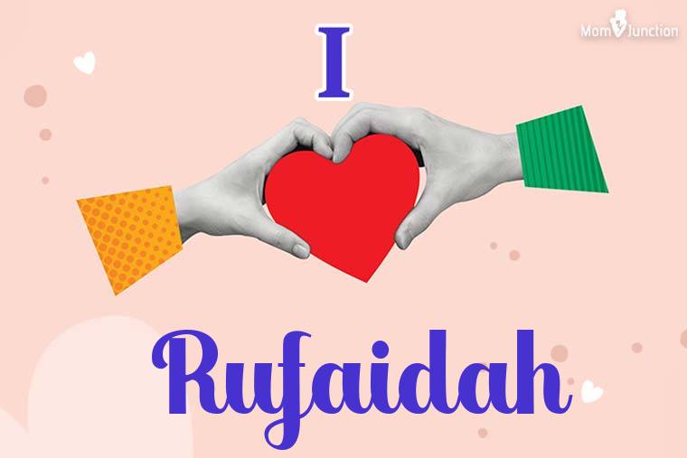 I Love Rufaidah Wallpaper