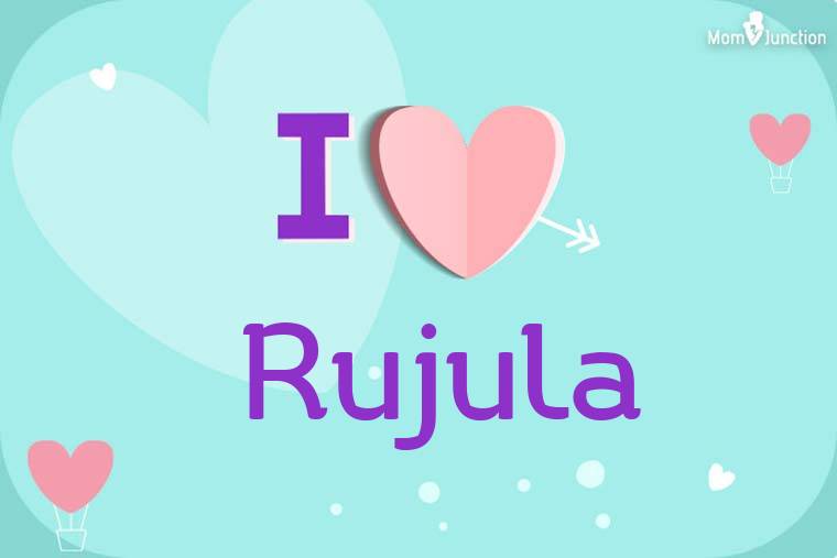 I Love Rujula Wallpaper