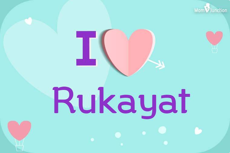 I Love Rukayat Wallpaper