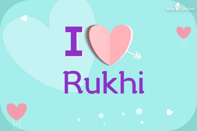 I Love Rukhi Wallpaper