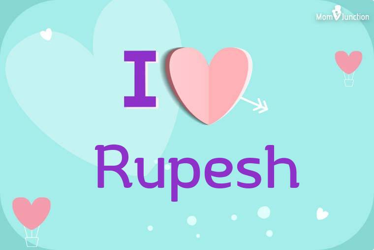 I Love Rupesh Wallpaper