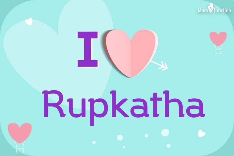 I Love Rupkatha Wallpaper