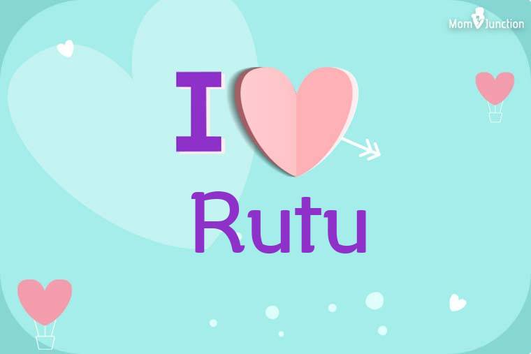 I Love Rutu Wallpaper