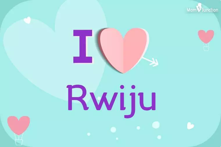 I Love Rwiju Wallpaper