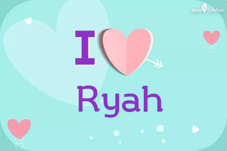 I Love Ryah Wallpaper