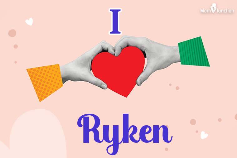 I Love Ryken Wallpaper