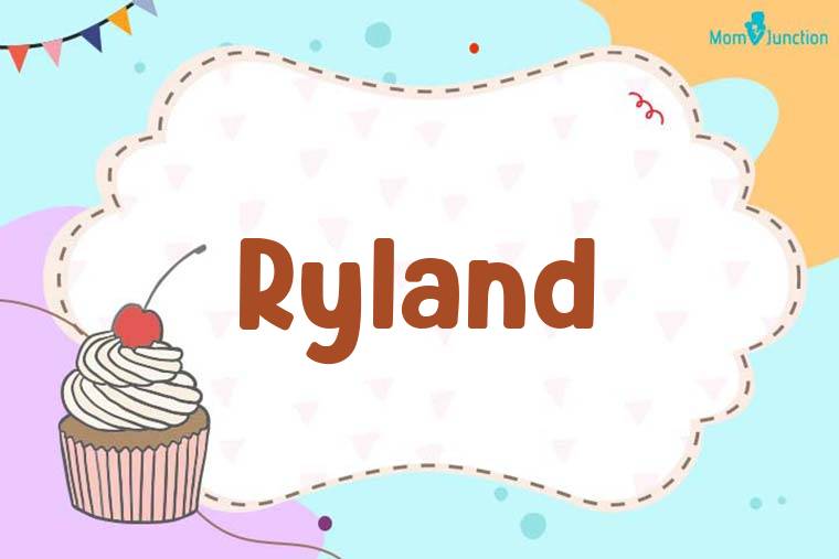 Ryland Birthday Wallpaper