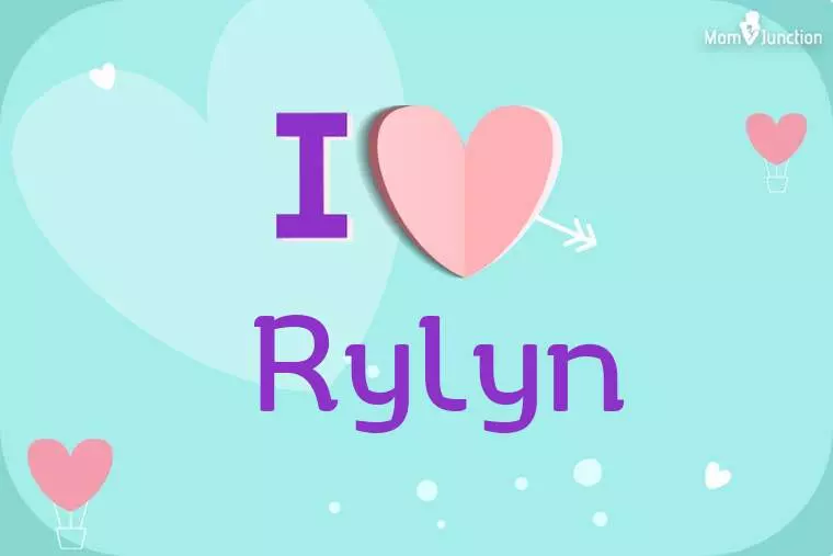I Love Rylyn Wallpaper
