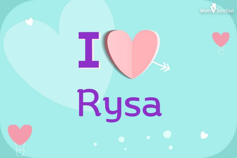 I Love Rysa Wallpaper