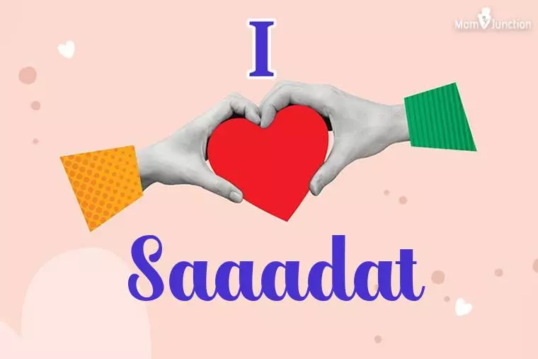 I Love Saaadat Wallpaper