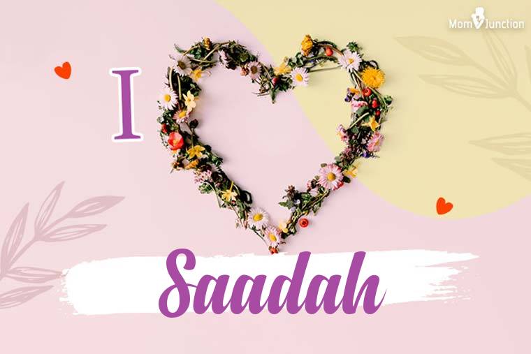 I Love Saadah Wallpaper