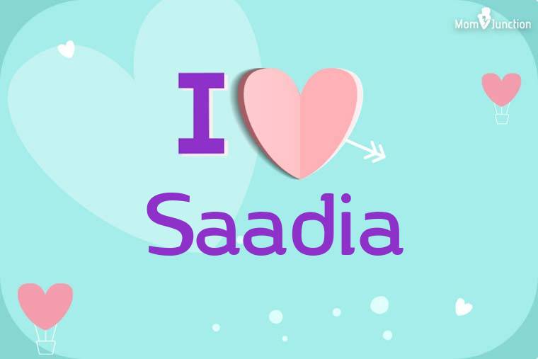 I Love Saadia Wallpaper