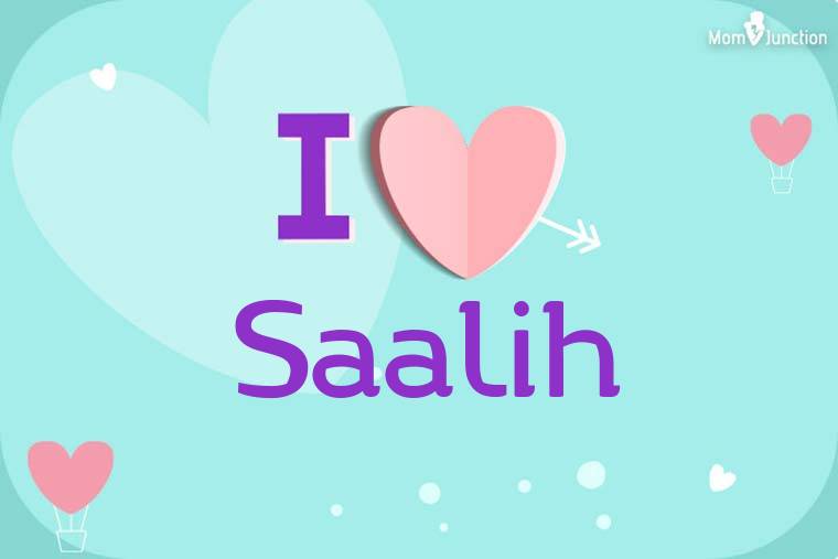 I Love Saalih Wallpaper