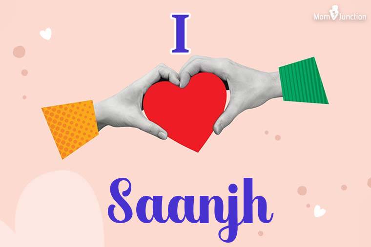 I Love Saanjh Wallpaper
