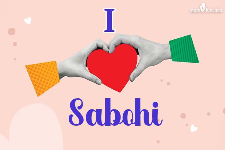 I Love Sabohi Wallpaper