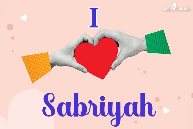 I Love Sabriyah Wallpaper