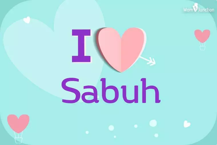 I Love Sabuh Wallpaper