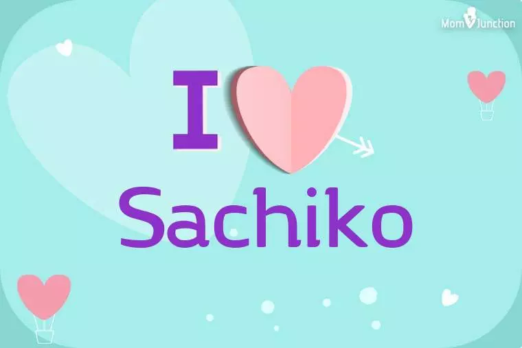 I Love Sachiko Wallpaper